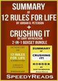 ebook: Summary of 12 Rules for Life: An Antidote to Chaos by Jordan B. Peterson + Summary of Crushing It by