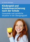 eBook: Kindergeld und Versicherung nach der Schule