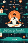 eBook: Das Wesen der Gesundheit im Zentrum des Universums