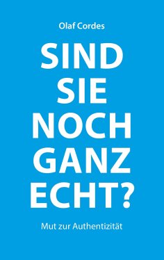 eBook: Sind Sie noch ganz echt?