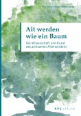 ebook: Alt werden wie ein Baum