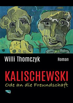 ebook: Kalischewski - Ode an die Freundschaft