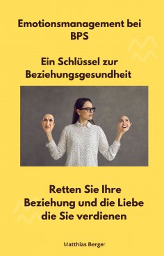 eBook: Emotionsmanagement bei BPS - Ein Schlüssel zur Beziehungsgesundheit