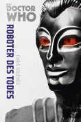 eBook: Doctor Who Monster-Edition 6: Roboter des Todes
