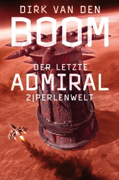 eBook: Der letzte Admiral 2: Perlenwelt