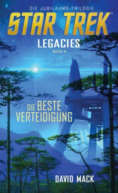 eBook: Star Trek - Legacies 2: Die beste Verteidigung