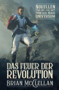 eBook: Novellen aus dem Powder-Mage-Universum: Das Feuer der Revolution