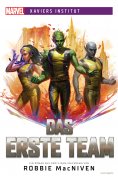 ebook: Marvel | Xaviers Institut: Das erste Team