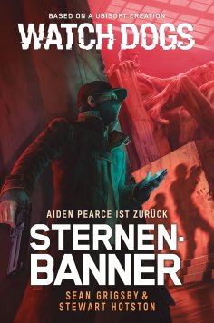eBook: Watch Dogs: Aiden Pearce – Sternenbanner