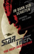 eBook: Star Trek – The Next Generation: Im Bann der Schatten