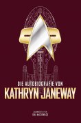 ebook: Die Autobiografie von Kathryn Janeway