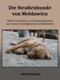 ebook: Die Straßenhunde von Moldawien