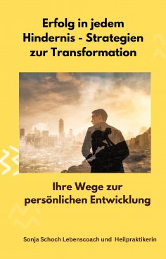 eBook: Erfolg in jedem Hindernis - Strategien zur Transformation