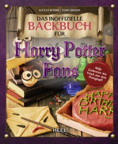eBook: Das inoffizielle Backbuch für Harry Potter Fans
