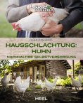 ebook: Hausschlachtung: Huhn