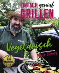 eBook: Einfach genial Grillen: Vegetarisch