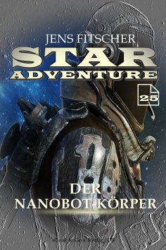 ebook: Der Nanobot-Körper (STAR ADVENTURE 25)