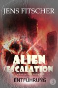 eBook: Entführung (ALIEN ESCALATION 3)