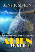 eBook: Staatenbund der Planeten (AlienWalk 4)