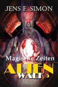 ebook: Magische Zeiten (AlienWalk 5)