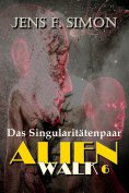 eBook: Das Singularitätenpaar (AlienWalk 6)