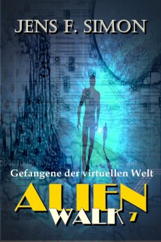 ebook: Gefangene der virtuellen Welt (AlienWalk 7)