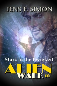 eBook: Sturz in die Ewigkeit (AlienWalk 10)