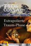 eBook: Extrapolierte Traum-Phase (TARIK CONNAR Die Sternen-Legende 11)