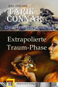 eBook: Extrapolierte Traum-Phase (TARIK CONNAR Die Sternen-Legende 11)