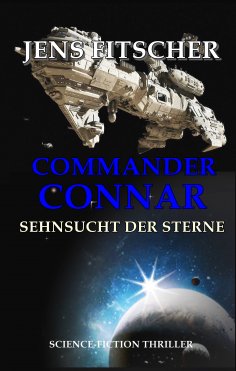eBook: COMMANDER CONNAR (SEHNSUCHT DER STERNE)