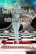 ebook: Sous l'emprise des extraterrestres (PARATERRESTRIAL 2)