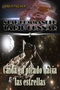 ebook: Caída en picado hacia las estrellas (STAR COMMANDER TARIK CONNAR 2)