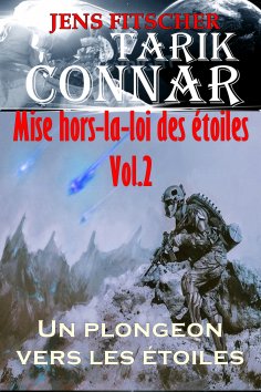 ebook: Un plongeon vers les étoiles (TARIK CONNAR Mise hors-la-loi des étoiles 2)