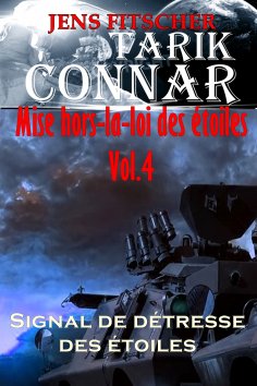 eBook: Signal de détresse des étoiles (TARIK CONNAR Mise hors-la-loi des étoiles 4)