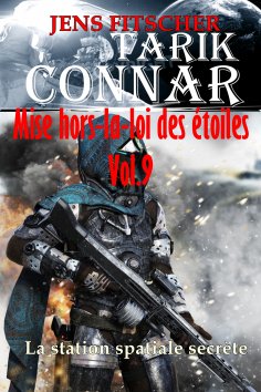 eBook: La station spatiale secrète (TARIK CONNAR Mise hors-la-loi des étoiles 9)