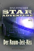 eBook: Der Raum-Zeit-Riss (STAR ADVENTURE 26)
