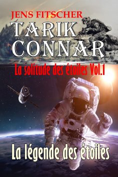 ebook: La légende des étoiles (TARIK CONNAR La solitude des étoiles 1)