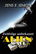 ebook: Zeitfolge unbekannt (AlienWalk 15)