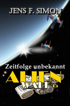 eBook: Zeitfolge unbekannt (AlienWalk 15)