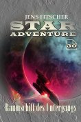 eBook: Raumschiff des Untergangs ( STAR ADVENTURE 30)