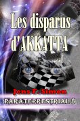 ebook: Les disparus d'AKKATTA (PARATERRESTRIAL 8)
