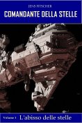 eBook: L'abisso delle stelle (COMANDANTE DELLA STELLE 1)