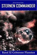 ebook: Geborene Planeten (STERNEN COMMANDER 32)