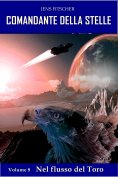 ebook: Nel flusso del Toro (COMANDANTE DELLA STELLE 8)