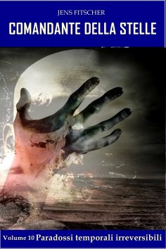 eBook: Paradossi temporali irreversibili (COMANDANTE DELLA STELLE 10)