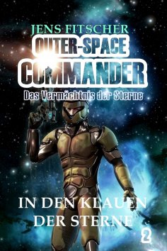 eBook: In den Klauen der Sterne (OUTER-SPACE COMMANDER 2)