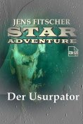 eBook: Der Usurpator (STAR ADVENTURE 32)