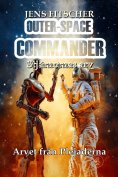 ebook: Arvet från Plejaderna (OUTER-SPACE COMMANDER 4)