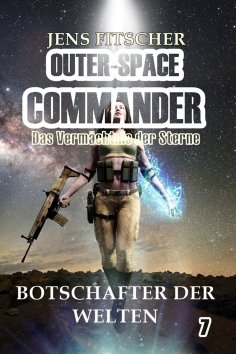 eBook: Botschafter der Welten (OUTER-SPACE COMMANDER 7)