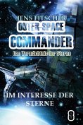 ebook: Im Interesse der Sterne (OUTER-SPACE COMMANDER 8)